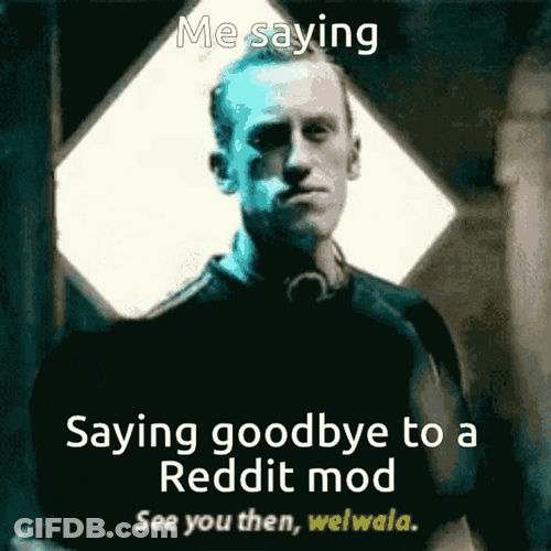The Expanse Series Saying Goodbye To Reddit Mod Meme GIF