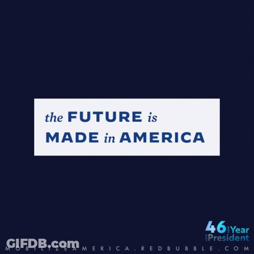 The Future Is Made In America Blue Background GIF