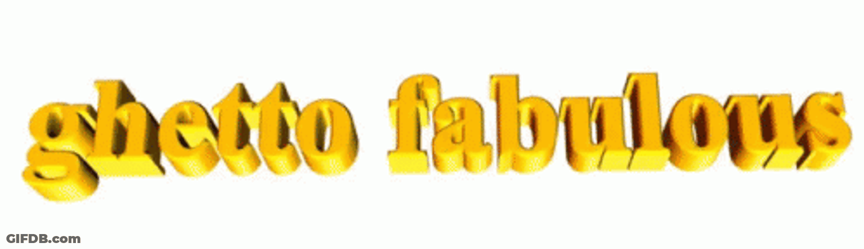 The Ghetto Fabulous Text GIF