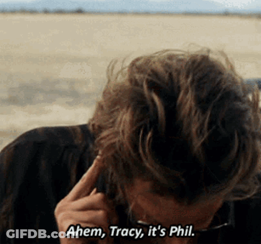 The Hangover Ahem Tracy Its Phil GIF