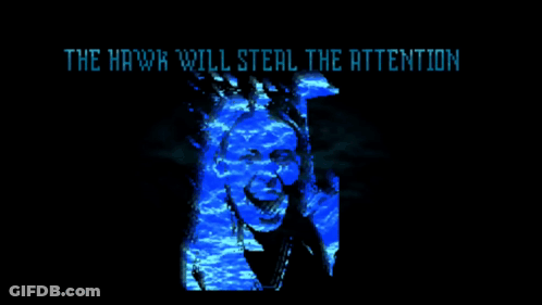 The Hawk Will Steal The Attention Is Written On A Black Screen GIF