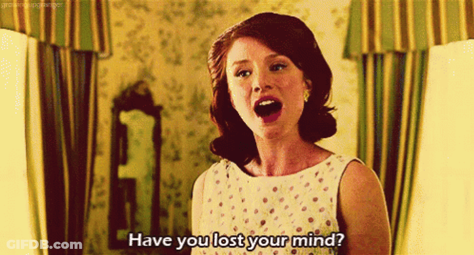 The Help Bryce Howard Lost Your Mind GIF