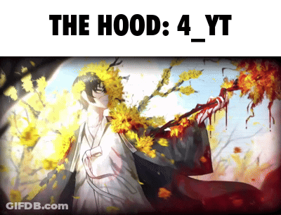 The Hood 4 Yt Is Written Above A Picture Of A Person GIF