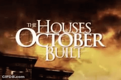The Houses October Built Poster Burning House GIF
