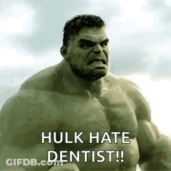 The Hulk Is Angry And Says `` Hulk Hate Dentist !! '' GIF