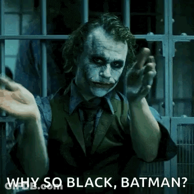 The Joker From The Movie The Dark Knight Rises Is Asking Why So Black , Batman ? GIF