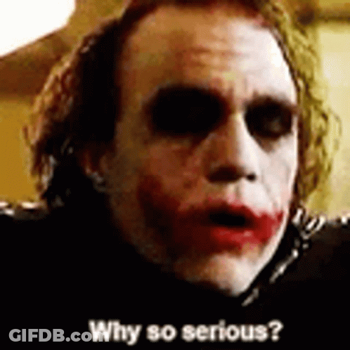 The Joker Is Making A Funny Face And Saying Why So Serious . GIF