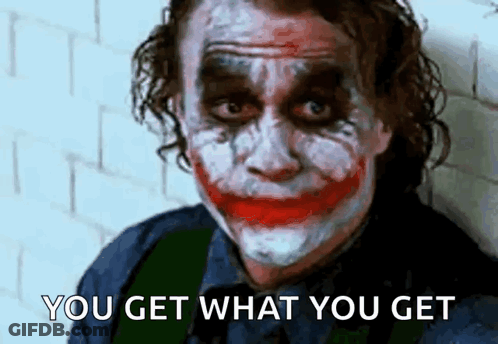 The Joker Is Making A Funny Face And Saying `` You Get What You Get '' GIF