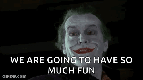 The Joker Is Smiling With The Words We Are Going To Have So Much Fun Behind Him GIF