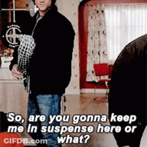 The Keep Me In The Suspense GIF