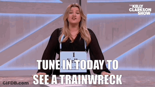 The Kelly Clarkson Show Says Tune In Today To See A Train Wreck GIF