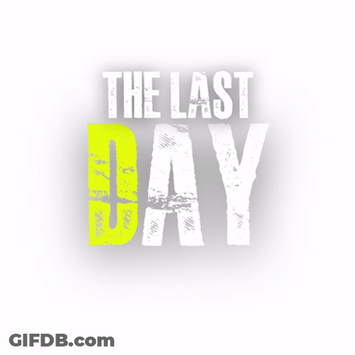 The Last Day Text GIF