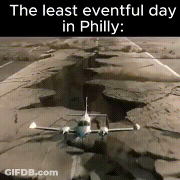 The Least Eventful Day In Philly Is Shown With A Plane Taking Off GIF