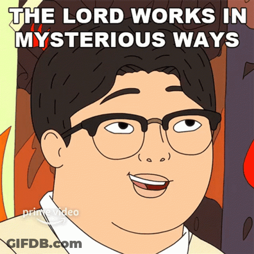 The Lord Works In Mysterious Ways Fairfax Benny GIF
