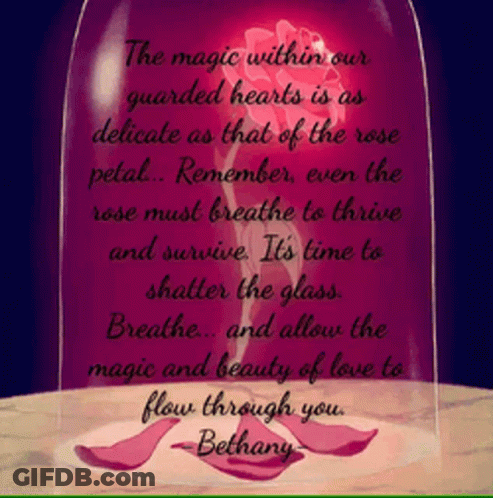 The Magic Within Our Guarded Hearts Is As Delicate As That Of The Rose Petal ... GIF