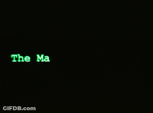 The Matrix Has You Is Displayed In Green On A Black Background GIF