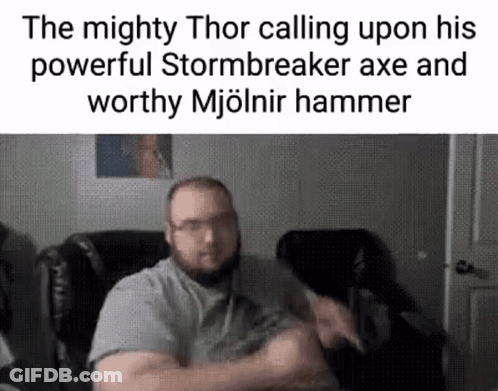 The Mighty Thor Calling Upon His Powerful Stormbreaker Axe And Worthy Mjölnir Hammer . GIF