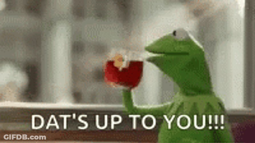 The Muppets Kermit Tea Thats Up To You GIF