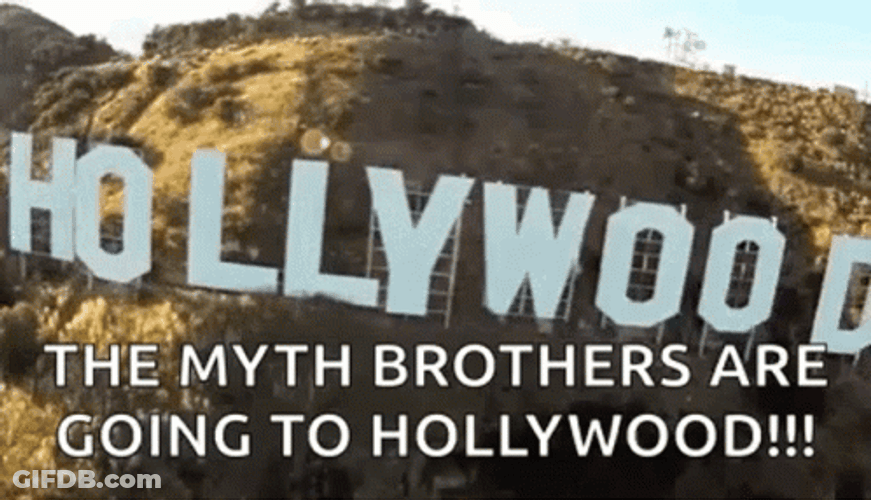 The Myth Brothers Are Going To Hollywood GIF