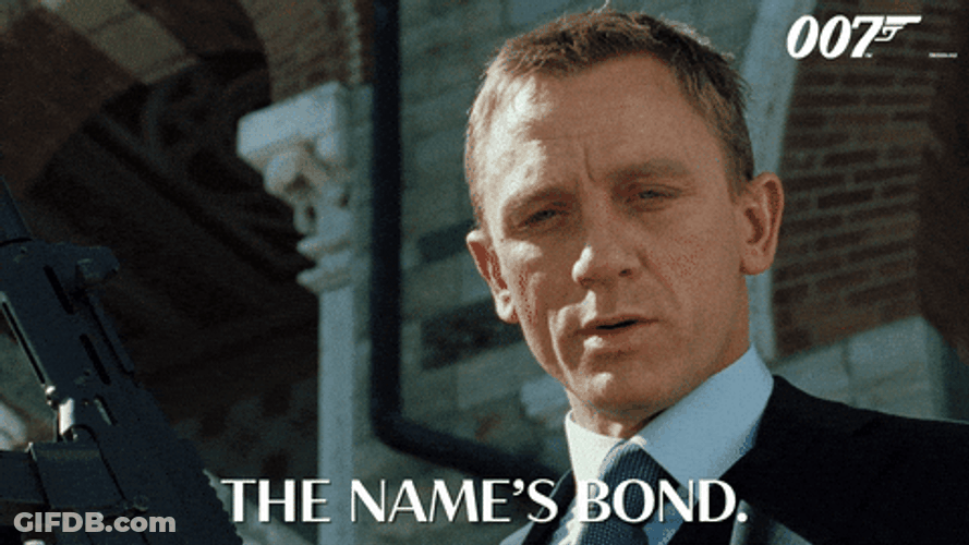 The Name's Bond James Bond GIF