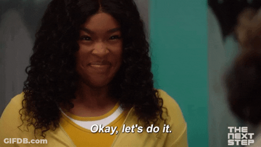 The Next Step Lets Do It GIF