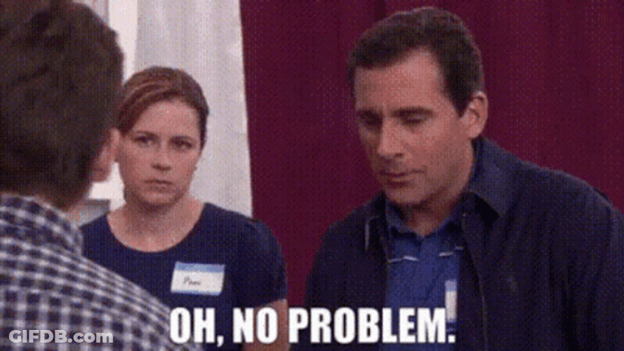 The Office No Problem Michael Scott GIF