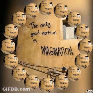 The Only Good Nation Is Imagination Is Written On A Wall GIF