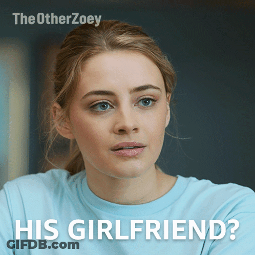 The Other Zoey Poster Woman In Blue Shirt His Girlfriend GIF