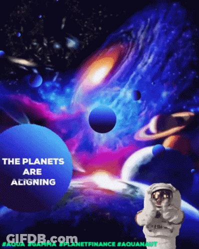The Planets Are Aligning With A Picture Of An Astronaut GIF
