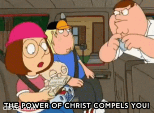 The Power Of Christ Compels You Is Written On A Cartoon GIF