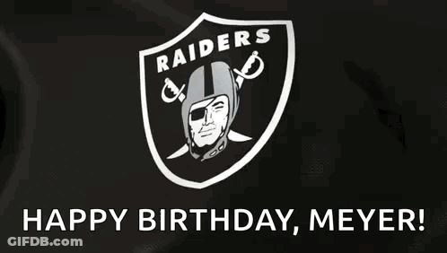 The Raiders Logo Is On A Black Background And Says Happy Birthday Meyer . GIF