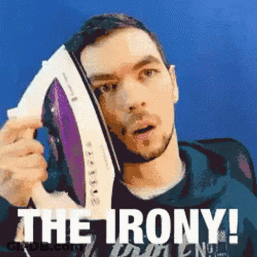 The Real Irony GIF