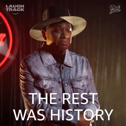The Rest Was History GIF
