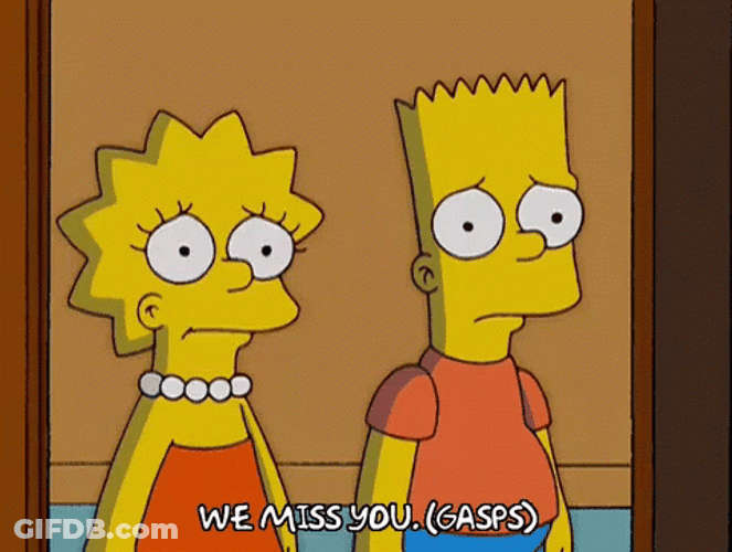The Simpsons We Miss You GIF