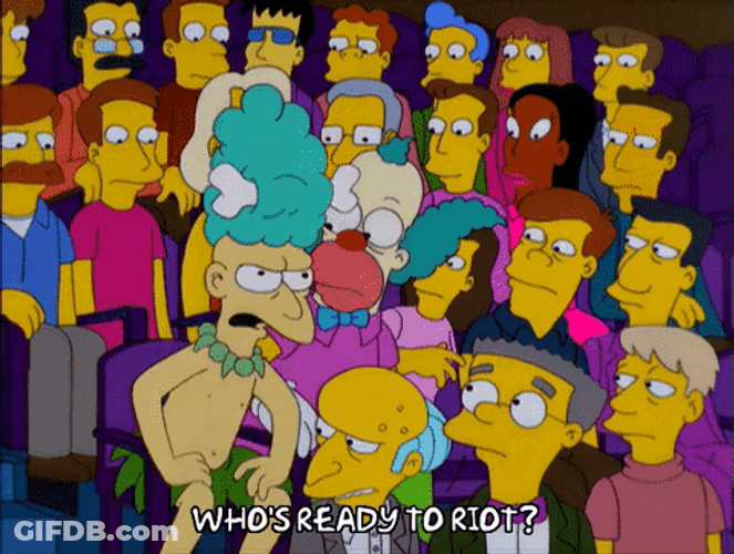 The Simpsons Whose Ready For Riot GIF
