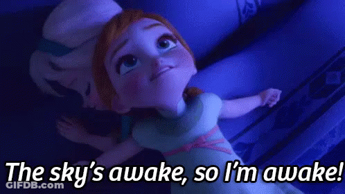 The Sky'S Awake, So I'M Awake! GIF