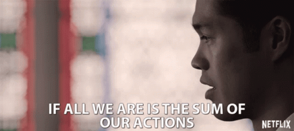 The Sum Of Our Actions GIF