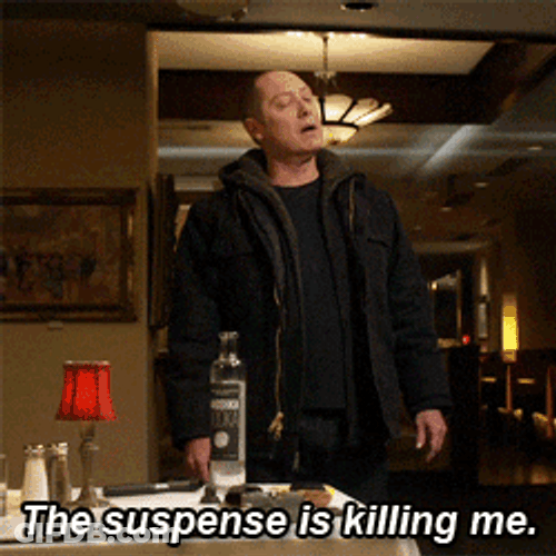 The Suspense Is Really Killing Me Now GIF