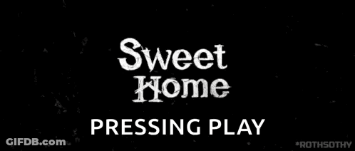 The Sweet Home 2 Pressing Play Button Is Shown On A Black Background . GIF