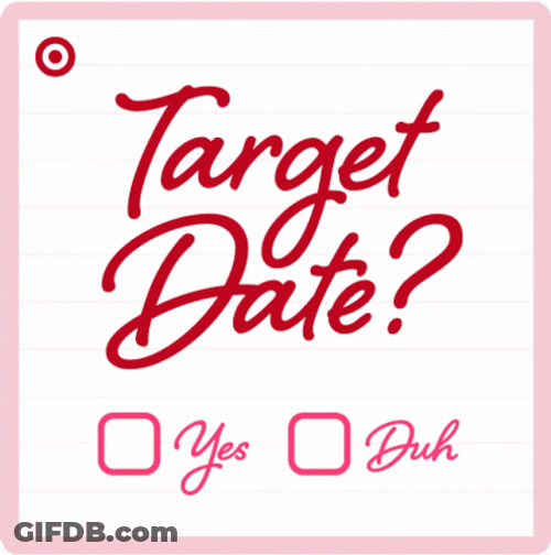 The Target Date GIF