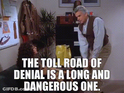 The Toll Road Of Denial Is A Long And Dangerous One. GIF