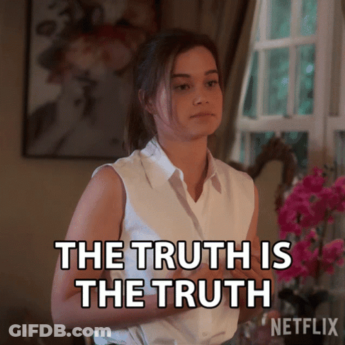 The Truth Is The Truth GIF