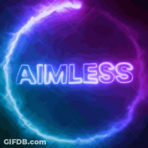 The Word Aimless Is Glowing In The Dark GIF