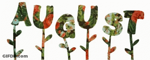 The Word August Is Surrounded By Flowers And Leaves GIF