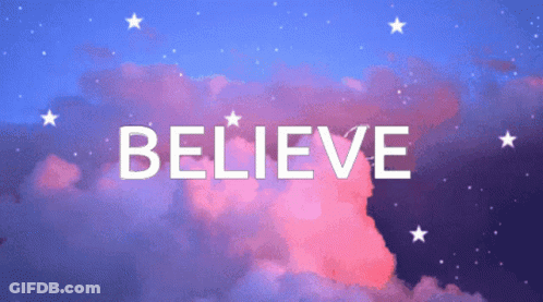 The Word Believe Is On A Cloudy Background GIF