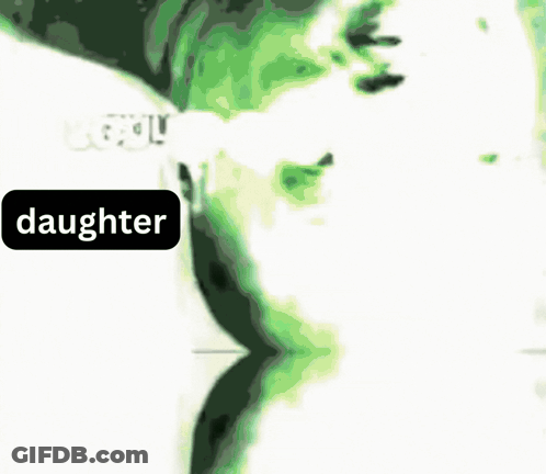 The Word Daughter Is On A White Background With A Green Background GIF