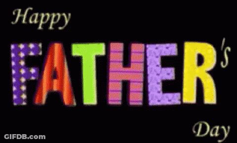 The Word Father 'S Day Is Written In Colorful Letters On A Black Background GIF