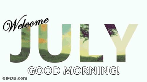 The Word July Is Surrounded By Fireworks And Says Welcome July Good Morning GIF