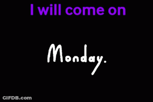 The Word Monday Is On A Black Background GIF