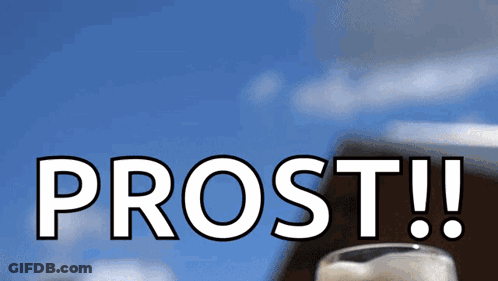 The Word Prost Is On A Blue Background With A Glass Of Beer In The Foreground GIF